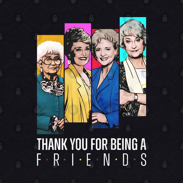 Thank You For Being A Friend Golden Girls by Recapaca